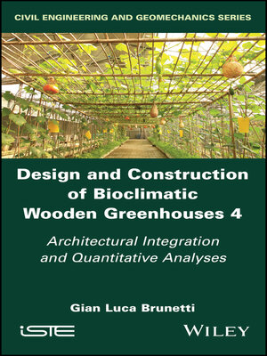 cover image of Design and Construction of Bioclimatic Wooden Greenhouses, Volume 4